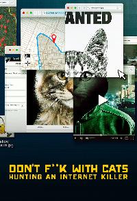 Dont Fuck With Cats Hunting An Internet Killer